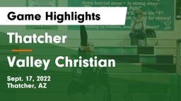 Thatcher  vs Valley Christian  Game Highlights - Sept. 17, 2022