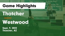 Thatcher  vs Westwood  Game Highlights - Sept. 9, 2022