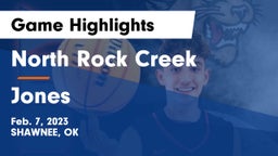 North Rock Creek  vs Jones  Game Highlights - Feb. 7, 2023