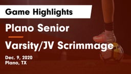 Plano Senior  vs Varsity/JV Scrimmage Game Highlights - Dec. 9, 2020