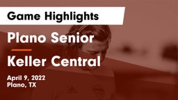 Plano Senior  vs Keller Central  Game Highlights - April 9, 2022