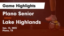 Plano Senior  vs Lake Highlands  Game Highlights - Jan. 13, 2023