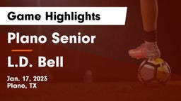 Plano Senior  vs L.D. Bell Game Highlights - Jan. 17, 2023