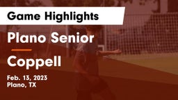 Plano Senior  vs Coppell  Game Highlights - Feb. 13, 2023
