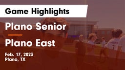 Plano Senior  vs Plano East  Game Highlights - Feb. 17, 2023