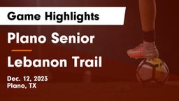 Plano Senior  vs Lebanon Trail  Game Highlights - Dec. 12, 2023