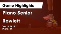 Plano Senior  vs Rowlett  Game Highlights - Jan. 5, 2024