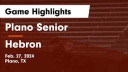 Plano Senior  vs Hebron  Game Highlights - Feb. 27, 2024
