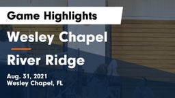 Wesley Chapel  vs River Ridge  Game Highlights - Aug. 31, 2021
