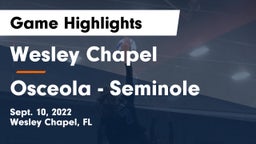 Wesley Chapel  vs Osceola  - Seminole Game Highlights - Sept. 10, 2022