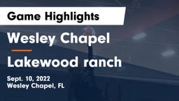 Wesley Chapel  vs Lakewood ranch Game Highlights - Sept. 10, 2022