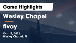 Wesley Chapel  vs fivay Game Highlights - Oct. 18, 2022