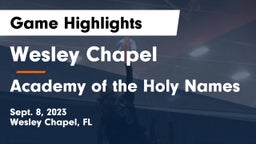 Wesley Chapel  vs Academy of the Holy Names Game Highlights - Sept. 8, 2023