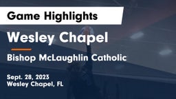 Wesley Chapel  vs Bishop McLaughlin Catholic  Game Highlights - Sept. 28, 2023