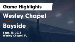 Wesley Chapel  vs Bayside  Game Highlights - Sept. 30, 2023