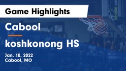 Cabool  vs koshkonong HS Game Highlights - Jan. 10, 2022