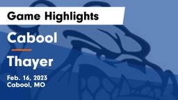 Cabool  vs Thayer  Game Highlights - Feb. 16, 2023