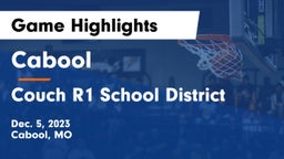 Cabool  vs Couch R1 School District Game Highlights - Dec. 5, 2023