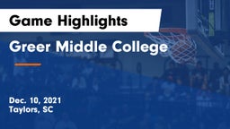 Greer Middle College  Game Highlights - Dec. 10, 2021