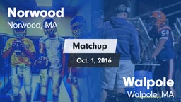 Matchup: Norwood  vs. Walpole  2016