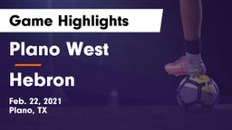 Plano West  vs Hebron Game Highlights - Feb. 22, 2021