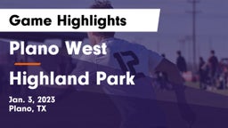 Plano West  vs Highland Park  Game Highlights - Jan. 3, 2023