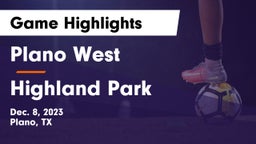 Plano West  vs Highland Park  Game Highlights - Dec. 8, 2023