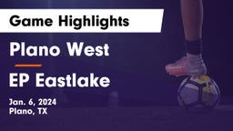 Plano West  vs EP Eastlake Game Highlights - Jan. 6, 2024