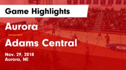 Aurora  vs Adams Central  Game Highlights - Nov. 29, 2018