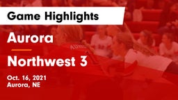 Aurora  vs Northwest 3 Game Highlights - Oct. 16, 2021