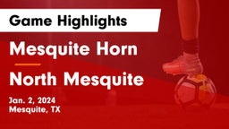 Mesquite Horn  vs North Mesquite  Game Highlights - Jan. 2, 2024