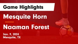 Mesquite Horn  vs Naaman Forest  Game Highlights - Jan. 9, 2024