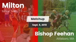 Matchup: Milton  vs. Bishop Feehan  2019