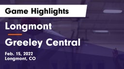 Longmont  vs Greeley Central  Game Highlights - Feb. 15, 2022