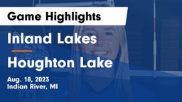 Inland Lakes  vs Houghton Lake Game Highlights - Aug. 18, 2023