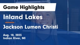 Inland Lakes  vs Jackson Lumen Christi Game Highlights - Aug. 18, 2023