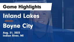 Inland Lakes  vs Boyne City  Game Highlights - Aug. 31, 2023