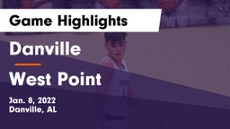 Danville  vs West Point  Game Highlights - Jan. 8, 2022