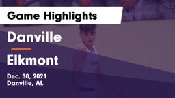 Danville  vs Elkmont  Game Highlights - Dec. 30, 2021