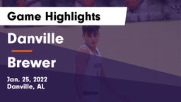 Danville  vs Brewer  Game Highlights - Jan. 25, 2022