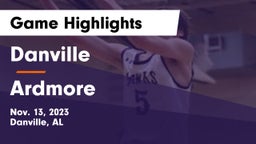 Danville  vs Ardmore  Game Highlights - Nov. 13, 2023