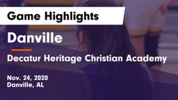 Danville  vs Decatur Heritage Christian Academy  Game Highlights - Nov. 24, 2020