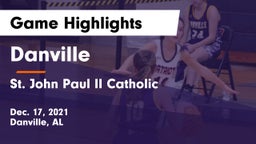 Danville  vs St. John Paul II Catholic  Game Highlights - Dec. 17, 2021