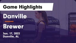 Danville  vs Brewer  Game Highlights - Jan. 17, 2022