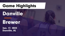 Danville  vs Brewer  Game Highlights - Jan. 17, 2023