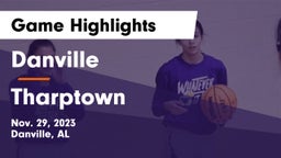 Danville  vs Tharptown  Game Highlights - Nov. 29, 2023