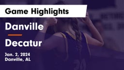 Danville  vs Decatur  Game Highlights - Jan. 2, 2024