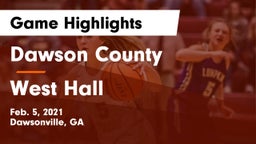 Dawson County  vs West Hall  Game Highlights - Feb. 5, 2021