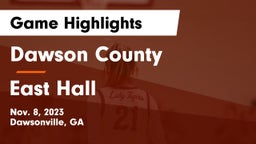 Dawson County  vs East Hall  Game Highlights - Nov. 8, 2023