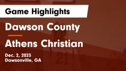 Dawson County  vs Athens Christian  Game Highlights - Dec. 2, 2023